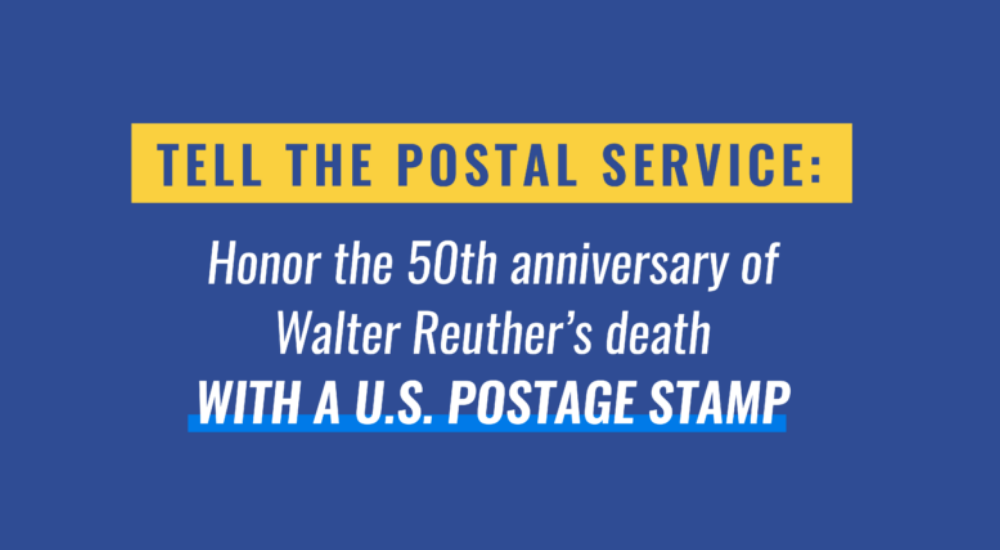 Tell the postal service: honor Walter Reuther with a commemorative stamp